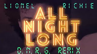 Lionel Richie  All night long DNRG Remix [upl. by Amil347]