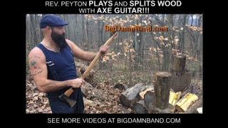 Rev Peyton plays amp splits wood w Axe Guitar [upl. by Bubb613]