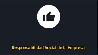 Responsabilidad Social de la Empresa ¿Qué es [upl. by Otaner678]