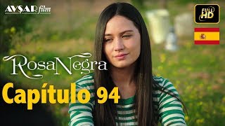 Rosa Negra  Capítulo 94 HD En Español [upl. by Knuth]