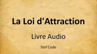 La Loi dAttraction Livre Audio Développement Personnel [upl. by Sid]