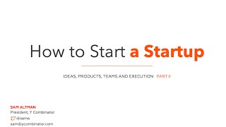 Lecture 2  Team and Execution Sam Altman [upl. by Pauletta904]