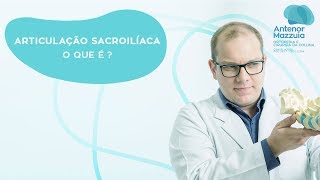 Articulação sacroilíaca o que é   Dr Antenor Mazzuia [upl. by Zehe]