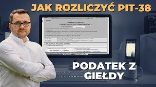 Jak rozliczyć PIT38 Podatek Od Zysków Kapitałowych Podatek Belki  KALKULATOR [upl. by Gallagher]