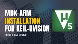 MDK ARM Installation for Keil uVision A StepbyStep Guide [upl. by Ettezzil]