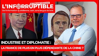 Industrie et diplomatie  la France de plus en plus dépendante de la Chine [upl. by Leimad]