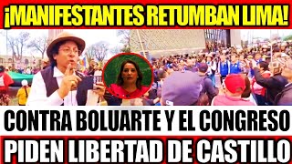 GRAN MARCHA MULTITUDINAL CONTRA DINA BOLUARTE Y EL CONGRESO FUJIMORISTA PIDEN LIBERTAD DE CASTILLO [upl. by Oigile]