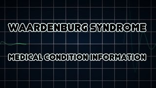 Waardenburg syndrome Medical Condition [upl. by Stern]