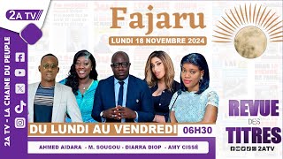 FAJARU du Lundi 18 Novembre 2024 [upl. by Rozele762]