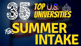 Applications For US Summer Intakes  US Universities For Summer Intake  USA Intake 2023 [upl. by Daas859]