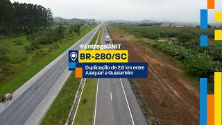 Entrega de 26 quilômetros da duplicação na BR280SC entre Araquari e Guaramirim [upl. by Lait]