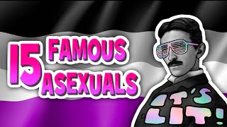 15 Famous People who are Asexual [upl. by Aihceyt515]