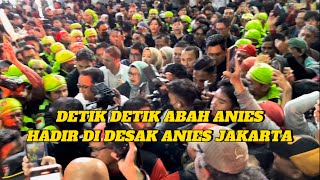 DETIKDETIK ABAH ANIES HADIR DI DESAK ANIES JAKARTA [upl. by Nymassej916]