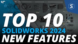 TOP 10 BEST NEW FEATURES  Whats New in SOLIDWORKS 2024 [upl. by Akinnor]