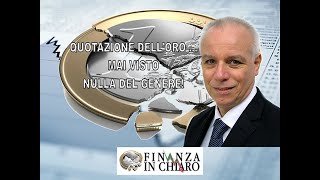 QUOTAZIONE DELL’ORO … MAI VISTO NULLA DEL GENERE [upl. by Jary]