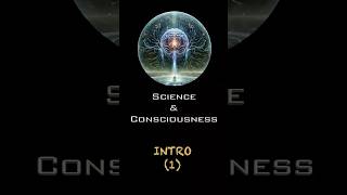 Science Needs Consciousness to Move Forward  CBP Intro 1 [upl. by Newob]