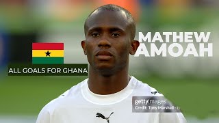 MATHEW AMOAH  ALL GOALS FOR GHANA  Which one is your favorite [upl. by Tdnerb]