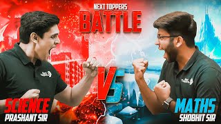 ⚔️ Maths vs Science Battle  Shobhit Sir vs Prashant Sir 💪  आर या पार 🏆  NextToppers [upl. by Raphael]