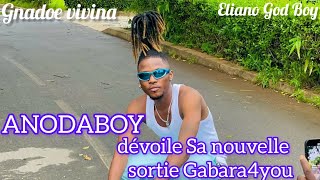 ANODABOY dévoile son nouveau projet Gabara4you réaction [upl. by Dorella247]