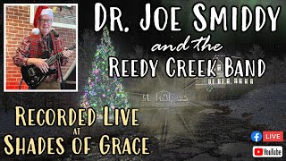 Live with Dr Joe Smiddy and the Reedy Creek Band [upl. by Anigal120]