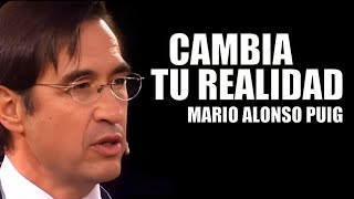 Mario Alonso Puig  Cambia tu realidad [upl. by Vern]