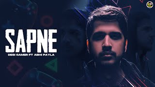 SAPNE  Desi Gamers Official Music Video Ft Abhi Payla [upl. by Oj]