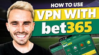 How to Use Bet365 With a VPN A StepByStep Tutorial [upl. by Mikah642]