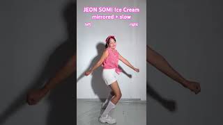 tutorial JEON SOMI Ice Cream Dance Tutorial Mirrored and Slow IceCreamJEONSOMI Shorts SOMI [upl. by Royden]