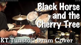 KT Tunstall  Black Horse And The Cherry Tree Drum Cover [upl. by Mariandi]