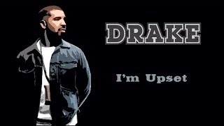 Im Upset  Drake Lyrics [upl. by Arakaj]