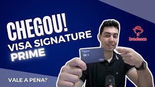 CHEGOU O MEU VISA SIGNATURE BRADESCO PRIME  TODOS OS DETALHES [upl. by Ylram]