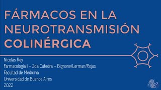 FÁRMACOS EN LA NEUROTRANSMISIÓN COLINÉRGICA  NICOLÁS REY [upl. by Ainyt]