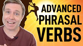 Advanced Phrasal Verbs for Everyday Conversation [upl. by Kitchen]