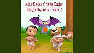 Adur Badur Chalta Badur  Bengali Rhymes for Children [upl. by Helfant]