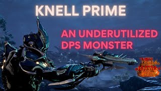 Knell Prime  The Poor Man’s Laetum and Level Cap Monster  Warframe Steel Path Builds [upl. by Airbas]