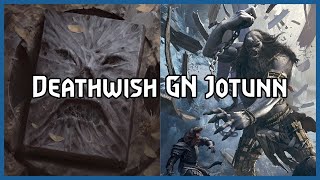 Deathwish GN w Jotunn amp Ring of Favor  Balance Council Recommendations in Description [upl. by Torrie]