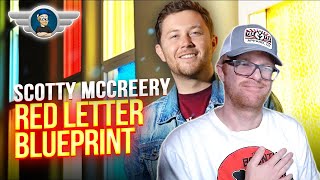 SCOTTY MCCREERY REACTION quotRED LETTER BLUEPRINTquot REACTION VIDEO [upl. by Ronny]