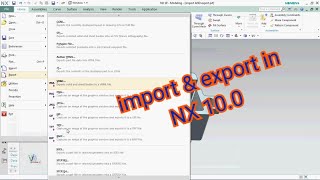 Import and Export a 3D files in NX diemens unigraphics 100 [upl. by Eecyaj8]