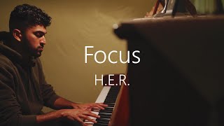 Focus  HER Piano Cover [upl. by Nomla]