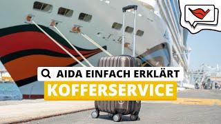 Kofferservice  AIDA einfach erklärt 💡 [upl. by Akeirahs723]