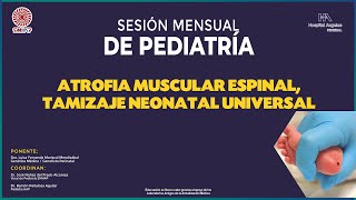 Atrofia muscular espinal tamizaje neonatal universal [upl. by Boynton]