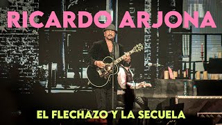 EL FLECHAZO Y LA SECUELA  RICARDO ARJONA EN VIVO [upl. by Croix]