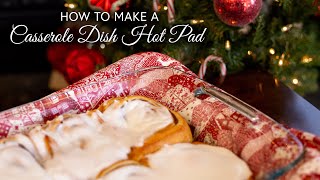 How to Make a Casserole Dish Hot Pad  a Shabby Fabrics Tutorial [upl. by Kantos819]