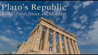 Platos Republic  Book 1 Power Justice and Advantage [upl. by Arianie]