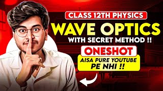 WAVE OPTICS ONE SHOT CLASS 12 PHYSICS 🔥 FOR EXAM 20242025  WAVE OPTICS BY MUNIL SIR PHYSICS 12 [upl. by Esilahc]