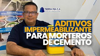 Aditivos Impermeabilizante para Morteros y Concreto  Proyectos y Construcciones Tierra Mía [upl. by Hoxsie]