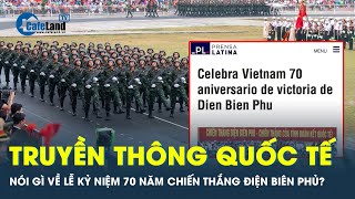 Nhiều hãng thông tấn lớn trên thế giới nói về lễ kỷ niệm 70 năm Chiến thắng Điện Biên Phủ  CafeLand [upl. by Ogawa626]