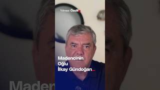 Madencinin Oğlu İlkay Gündoğan  Yılmaz Özdil [upl. by Gregorius]