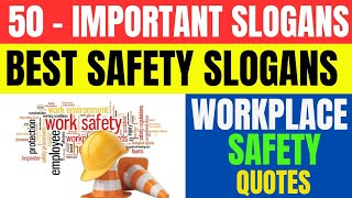 Best Safety Slogans  Top 50 Best Safety Slogans for Workplace Safety  Safety Slogans [upl. by Richara]