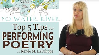 Top 5 Tips for Poetry Performance Doing Poetry Right with Renee M LaTulippe [upl. by Enalahs]